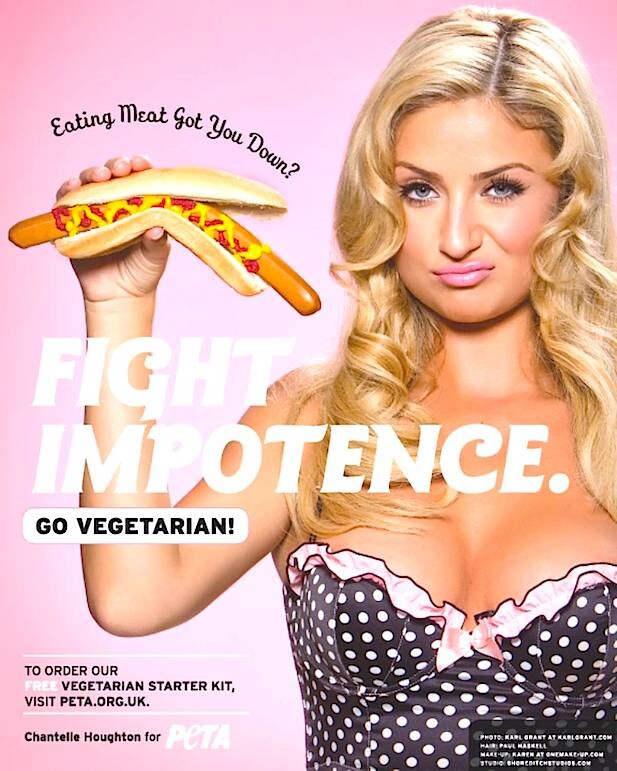 peta-recruited-the-uks-2006-celebrity-big-brother-winner-chantelle-houghton-for-this-ad-which-links-meat-eating-to-impotence-029957fc3147b99a3cdd3f804586ff75_fda1c8 peta-recruited-the-uks-2006-celebrity-big-brother-winner-chantelle-houghton-for-this-ad-which-links-meat-eating-to-impotence-029957fc3147b99a3cdd3f804586ff75_fda1c8